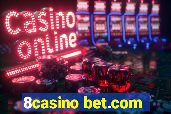 8casino bet.com